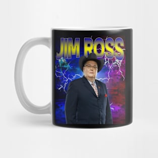 JIM ROSS Mug